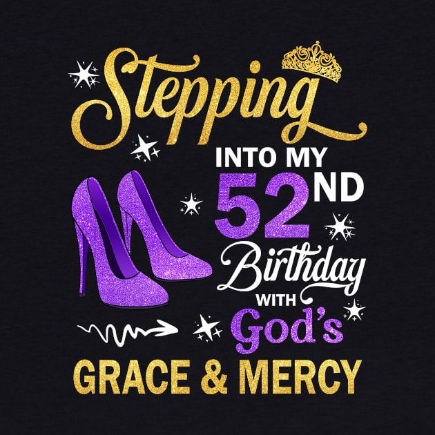 Stepping Into My 52nd Birthday With God's Grace & Mercy Bday by MaxACarter